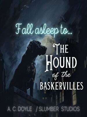 cover image of Fall Asleep to the Hound of the Baskervilles